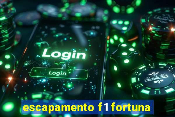 escapamento f1 fortuna