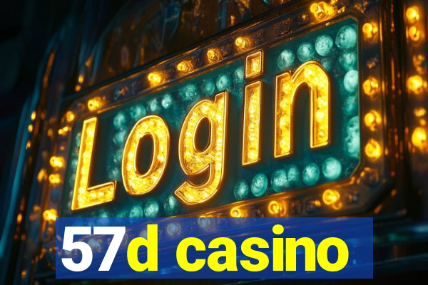 57d casino