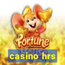 casino hrs