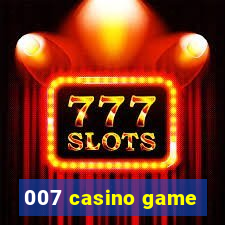 007 casino game