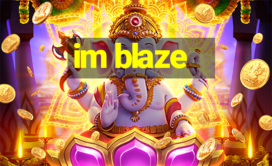 im blaze