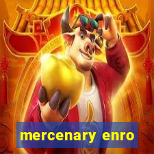 mercenary enro