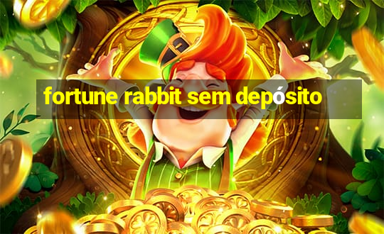 fortune rabbit sem depósito