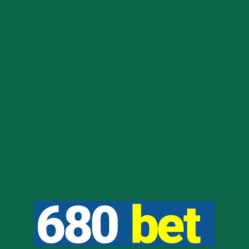 680 bet