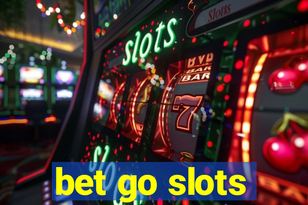 bet go slots