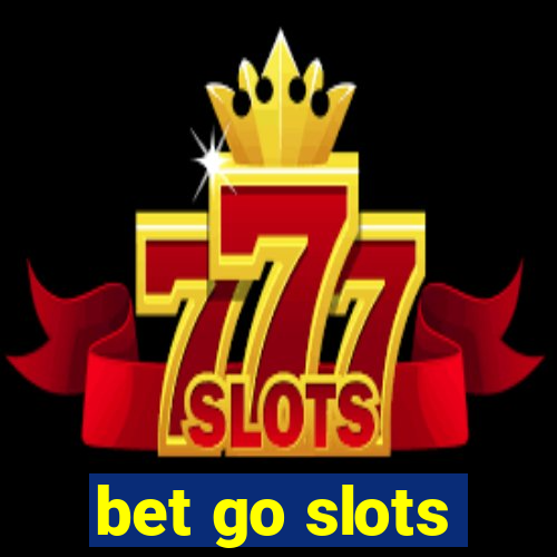 bet go slots