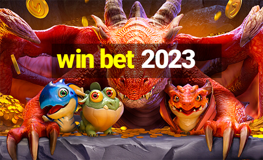 win bet 2023