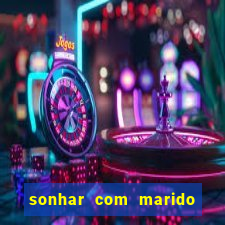 sonhar com marido indo embora jogo do bicho