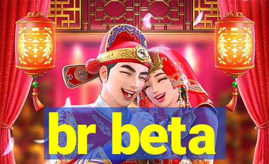 br beta