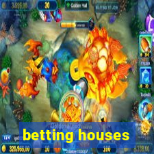 betting houses