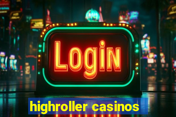 highroller casinos