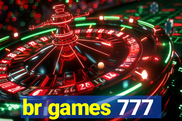 br games 777