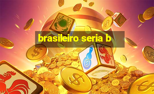 brasileiro seria b