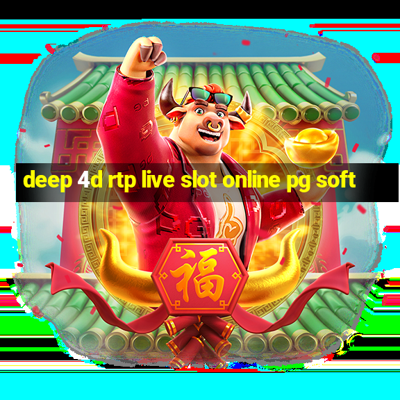 deep 4d rtp live slot online pg soft