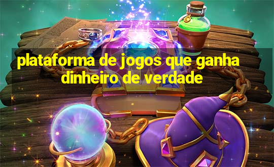 plataforma de jogos que ganha dinheiro de verdade