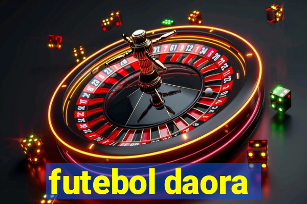 futebol daora