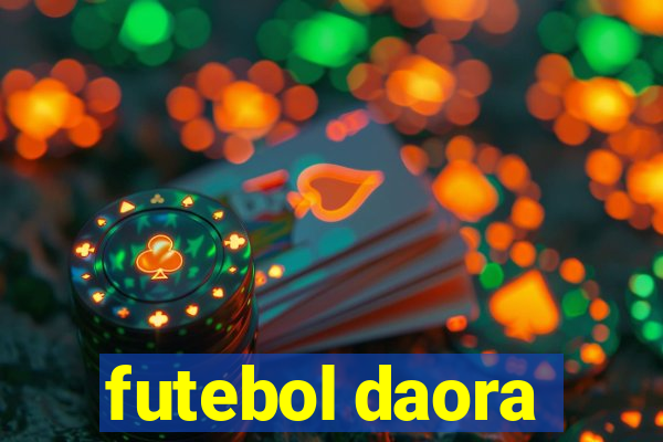 futebol daora