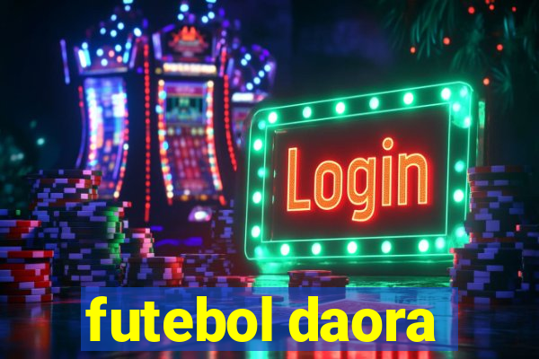 futebol daora