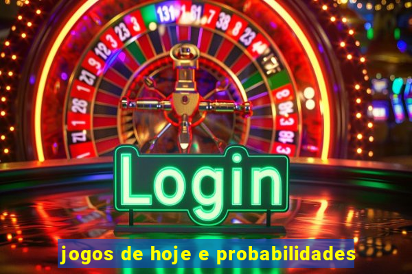 jogos de hoje e probabilidades