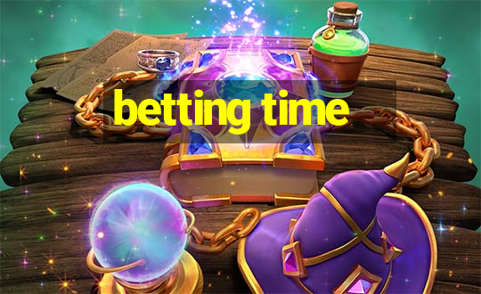 betting time