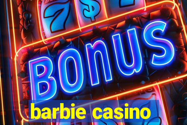 barbie casino