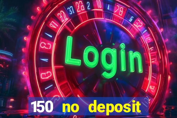 150 no deposit bonus rich casino