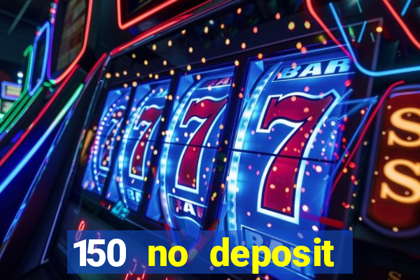 150 no deposit bonus rich casino