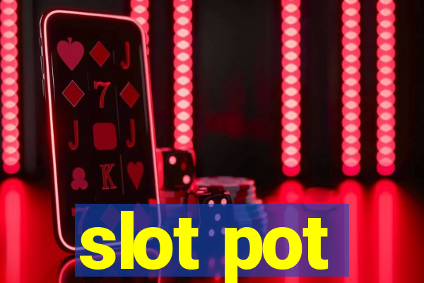 slot pot