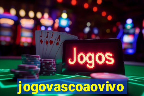 jogovascoaovivo