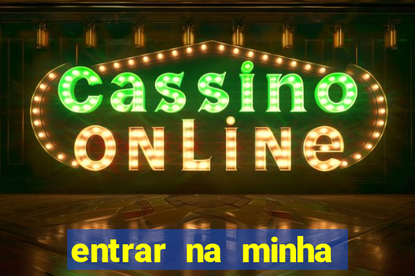 entrar na minha conta sportingbet