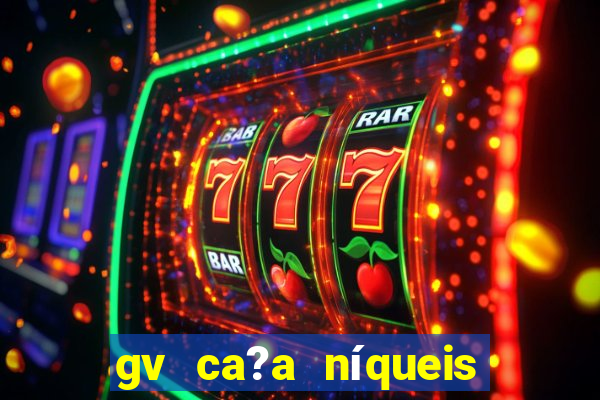 gv ca?a níqueis jili online