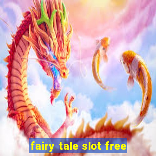 fairy tale slot free