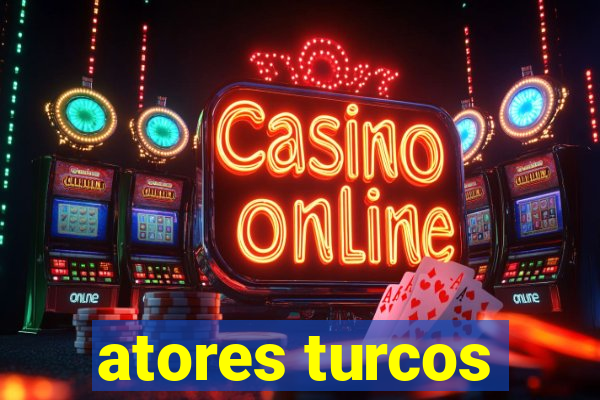 atores turcos