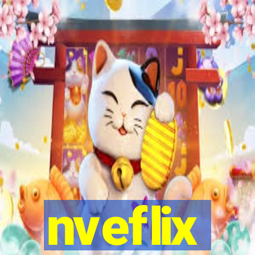 nveflix