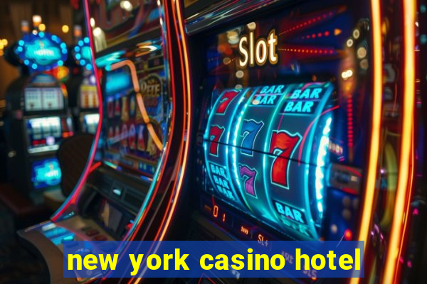 new york casino hotel