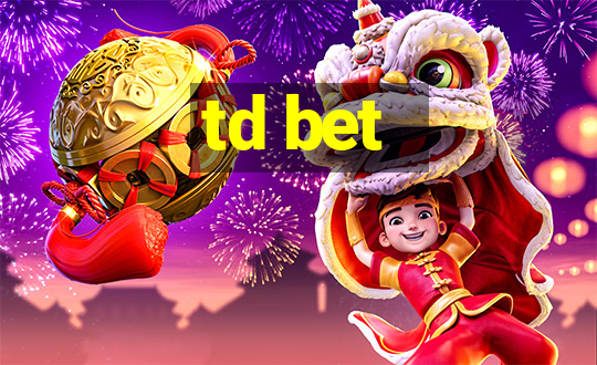 td bet