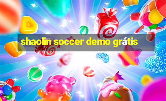 shaolin soccer demo grátis