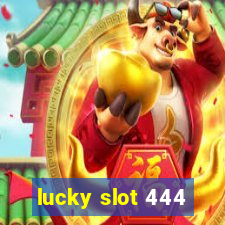 lucky slot 444