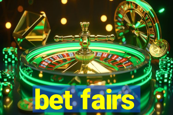 bet fairs