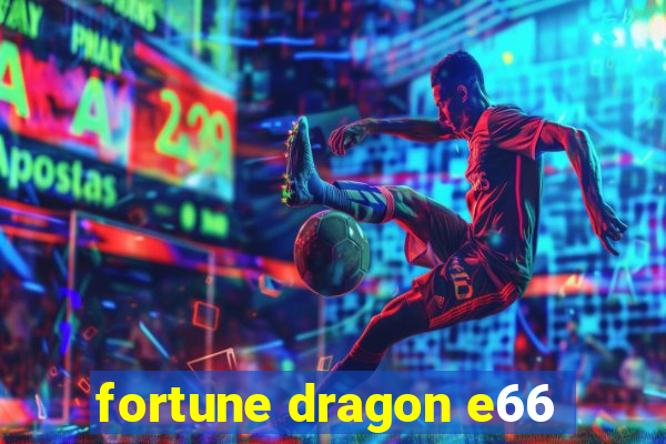 fortune dragon e66