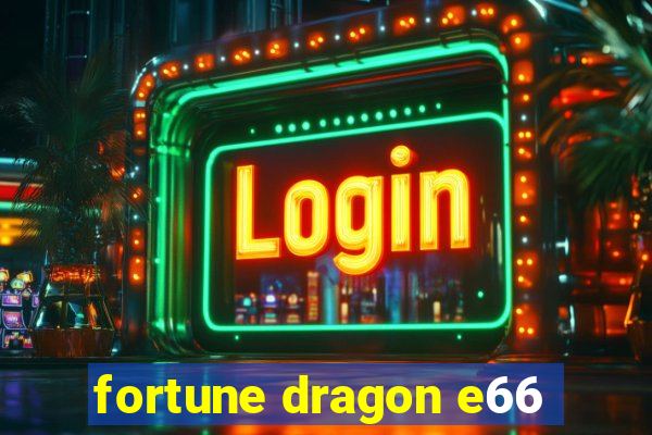 fortune dragon e66