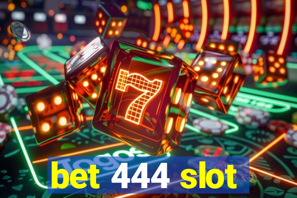 bet 444 slot