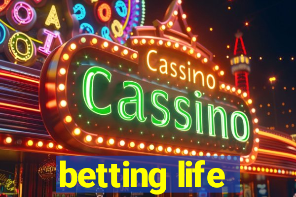 betting life