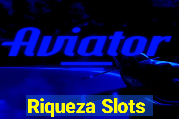 Riqueza Slots