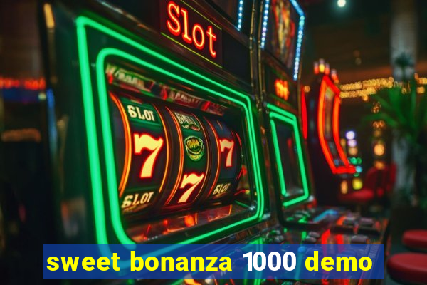 sweet bonanza 1000 demo