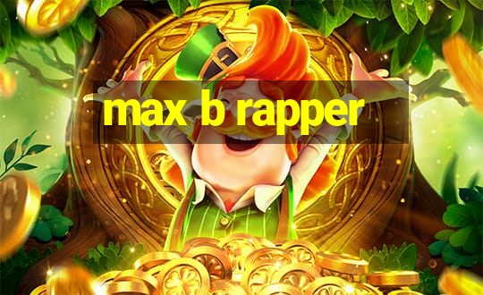 max b rapper