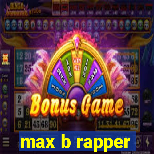 max b rapper