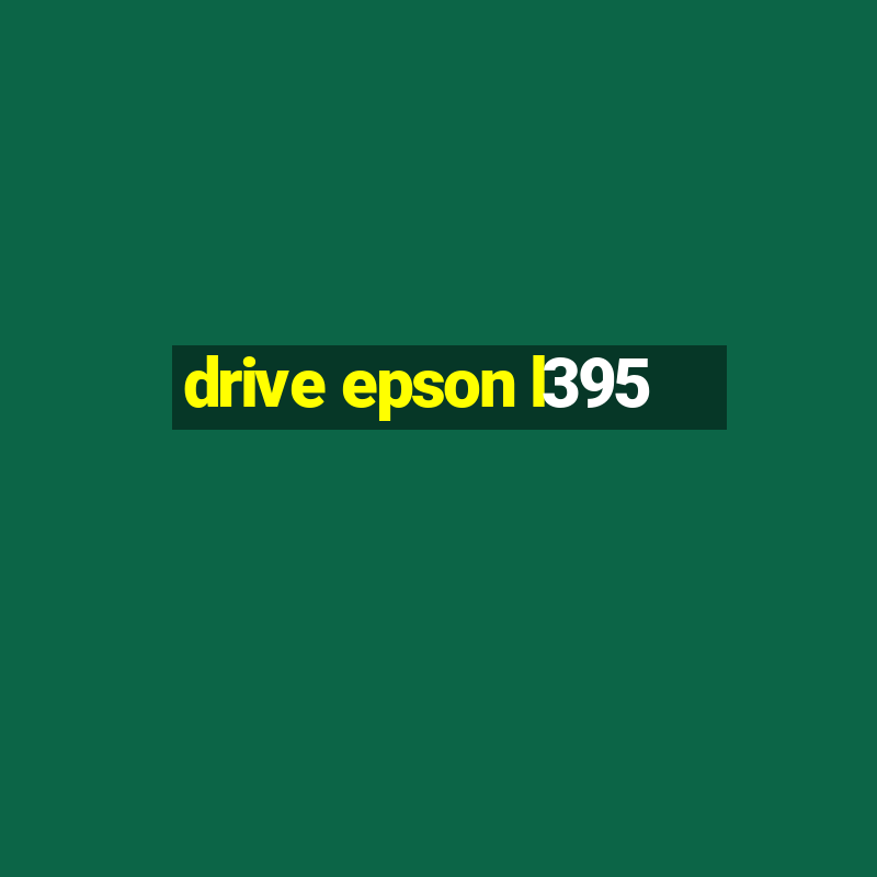 drive epson l395