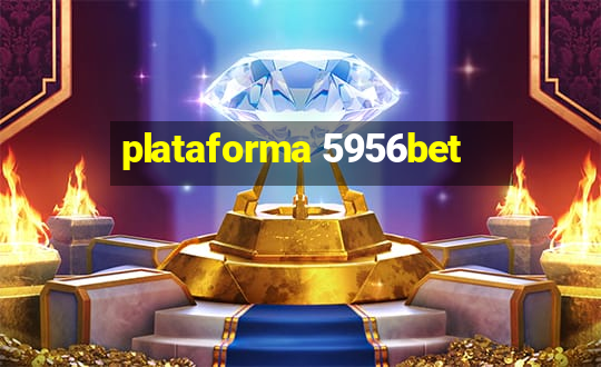 plataforma 5956bet