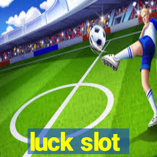 luck slot